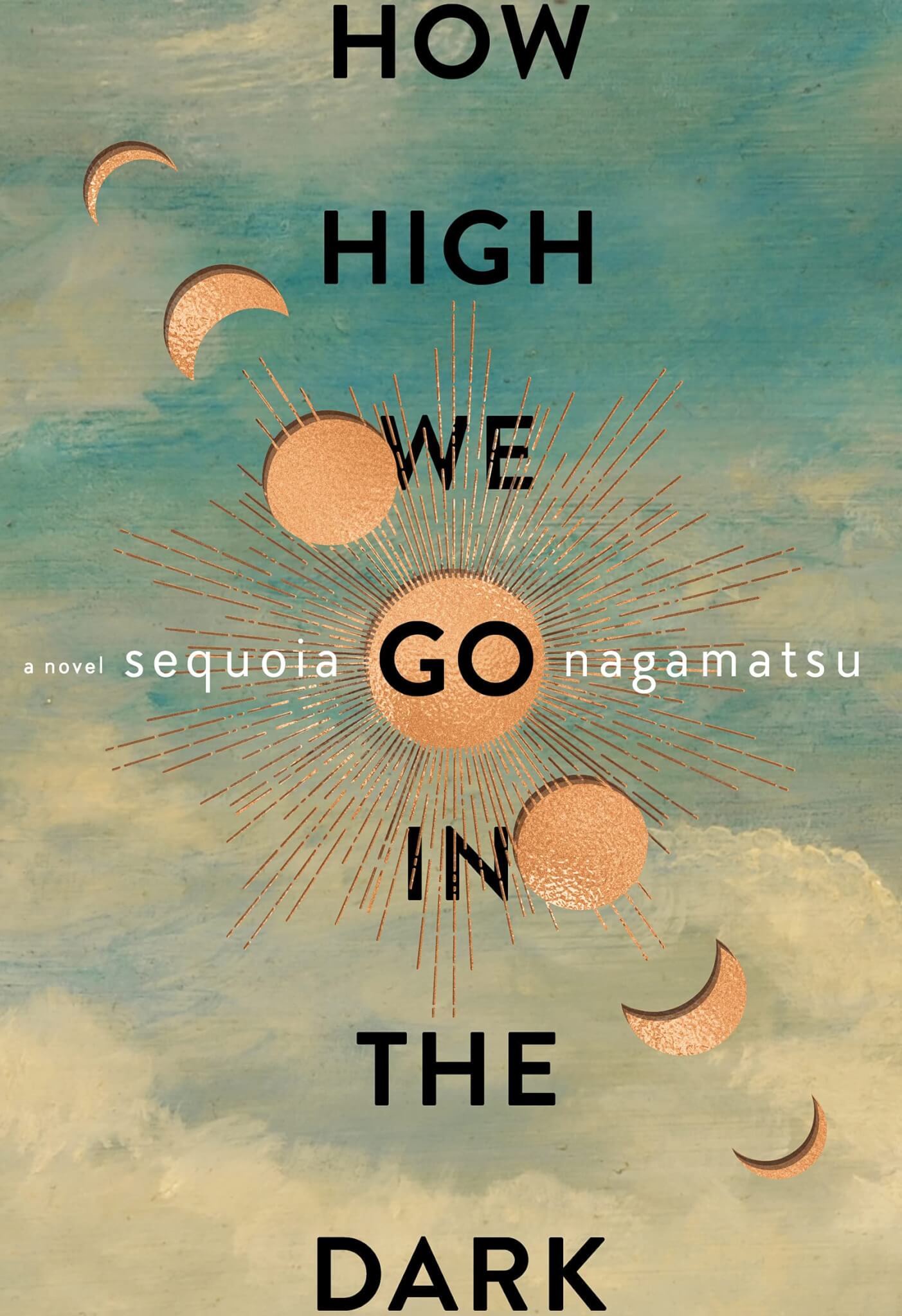 "How High We Go in the Dark" by Sequoia Nagamatsu 