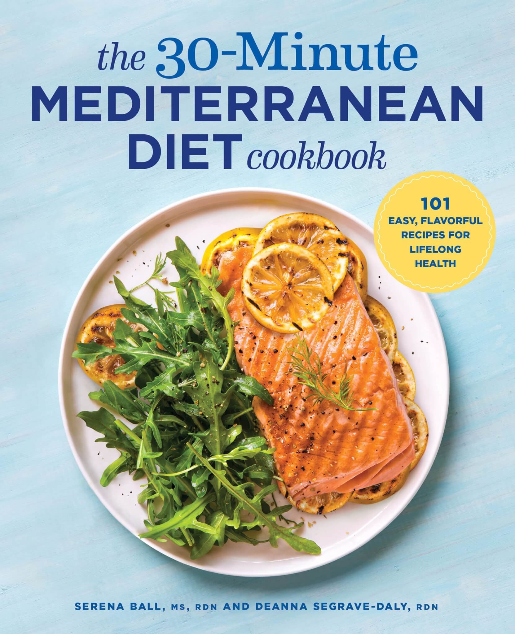 The 30-Minute Mediterranean Diet Cookbook by Deanna Segrave-Daly and Serena Ball