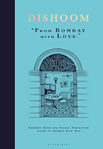 "Dishoom: From Bombay With Love" by Shamil Thakrar, Kavi Thakrar, & Naved Nasir
