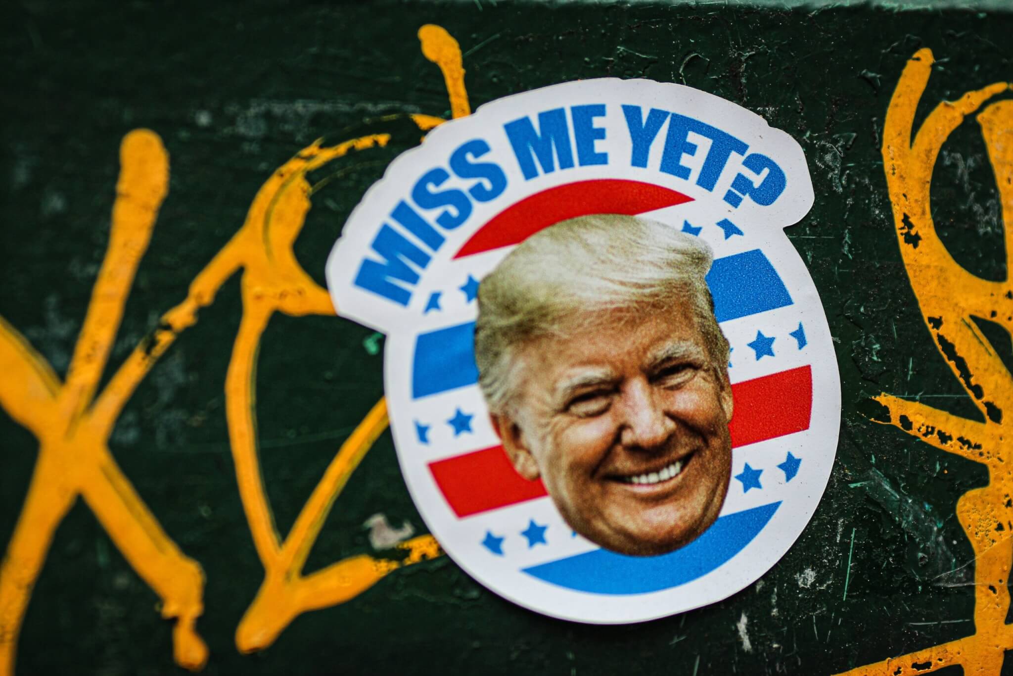 Donald Trump sticker that says "Miss Me Yet?"