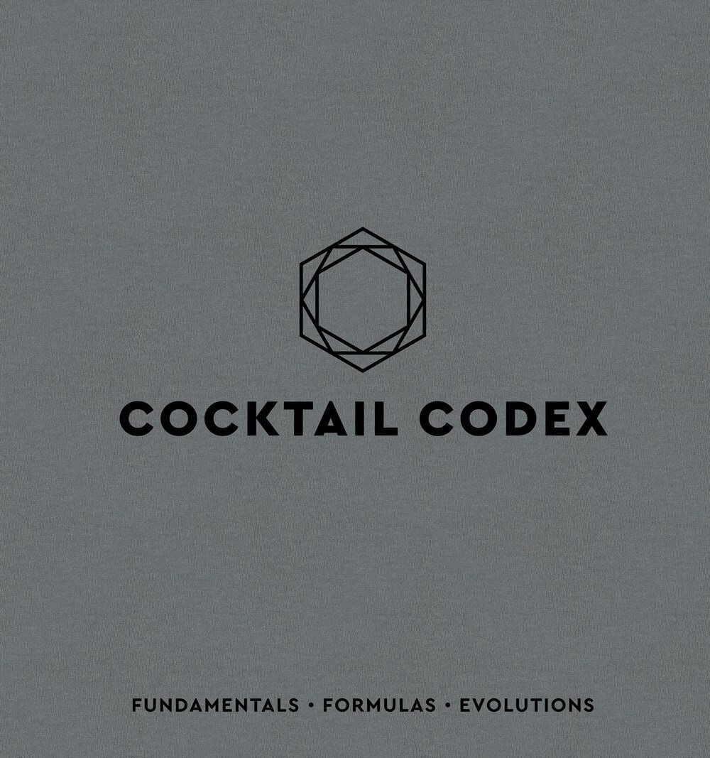 "Cocktail Codex: Fundamentals, Formulas, Evolutions" by Nick Fauchald, David Kaplan and Alex Day