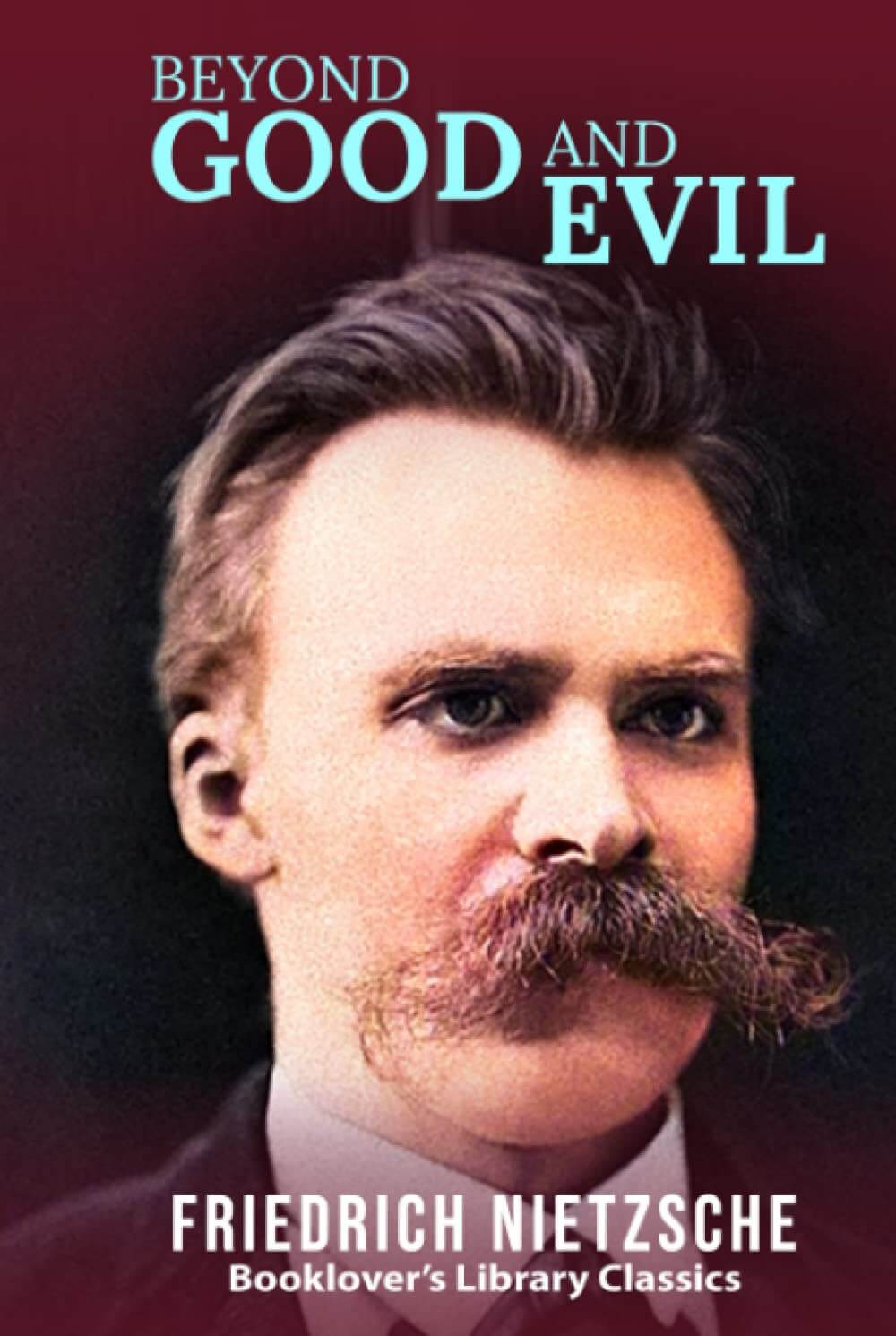 "Beyond Good and Evil" by Friedrich Nietzsche