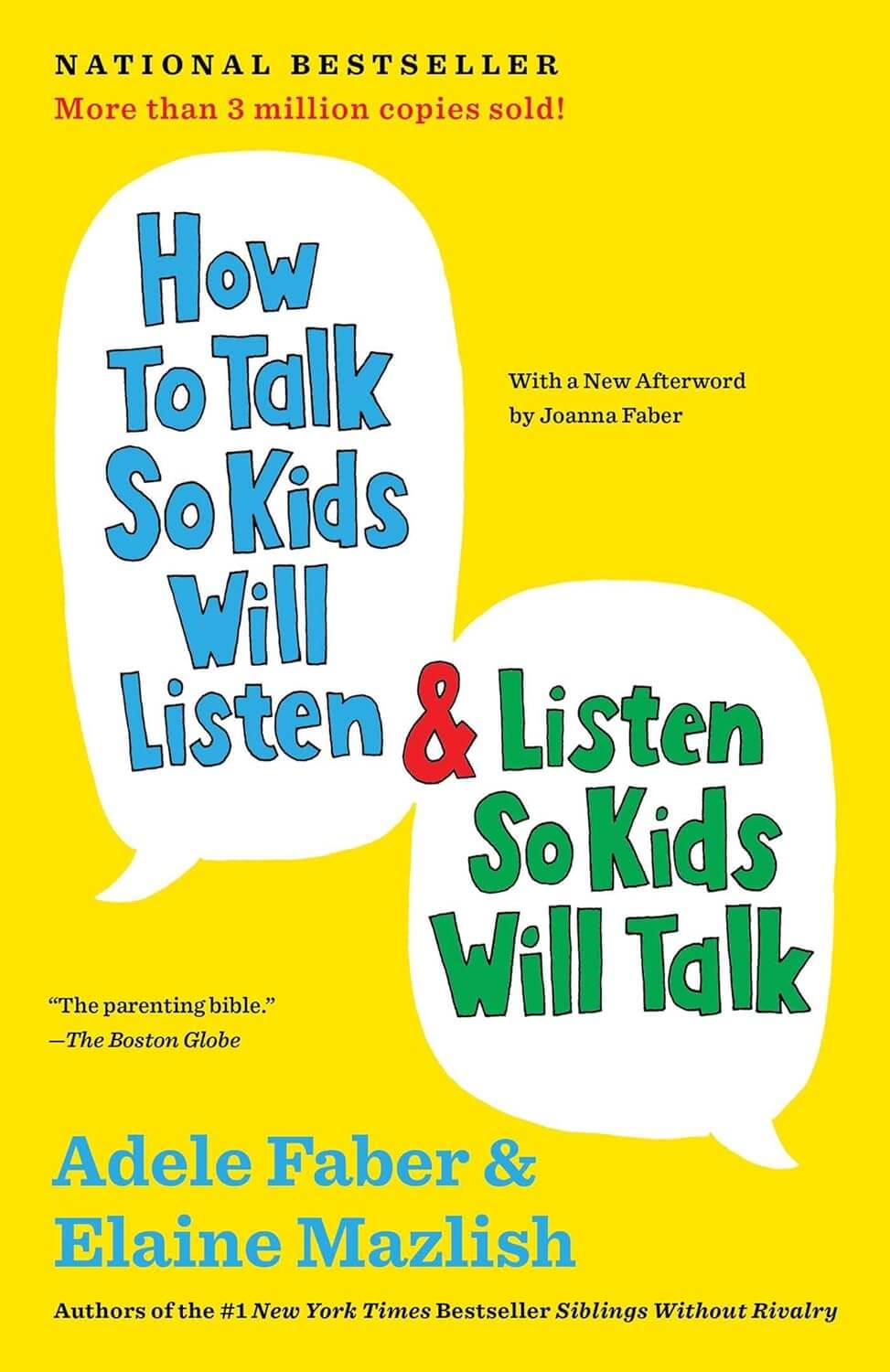 "How To Talk So Kids Will Listen and Listen So Kids Will Talk" by Adele Faber and Elaine Mazlish