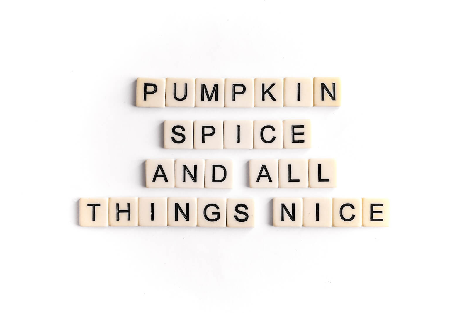 "Pumpkin Spice and All Things Nice"