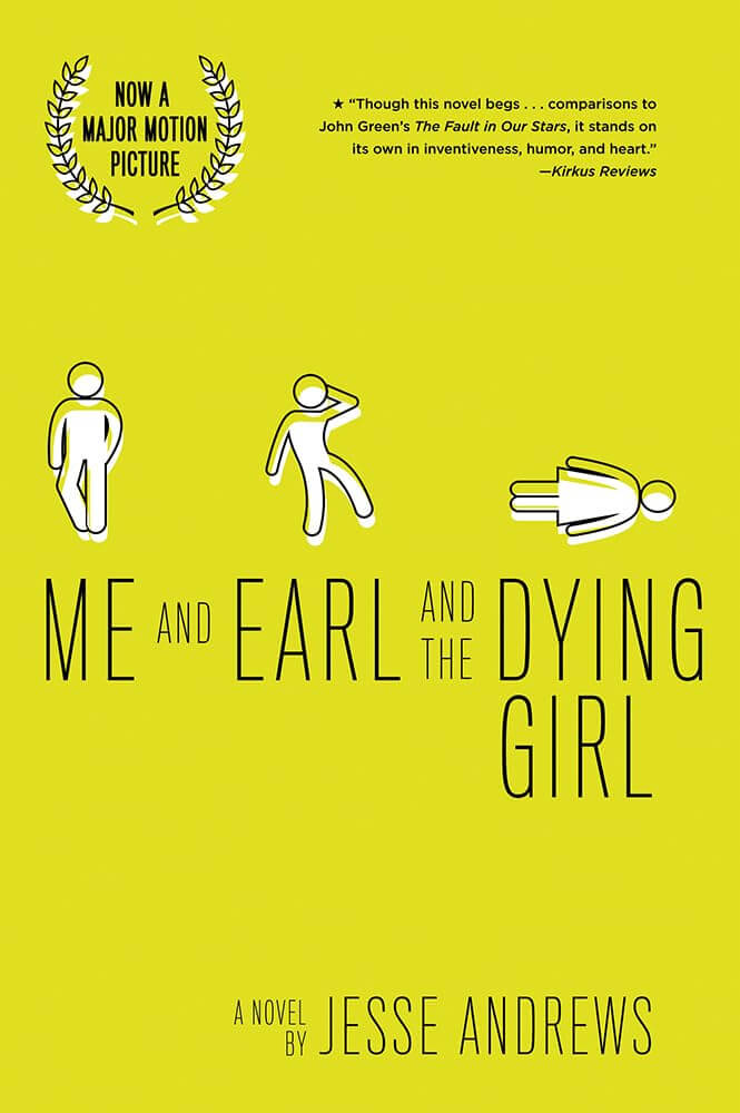 "Me and Earl and the Dying Girl" by Jesse Andrews