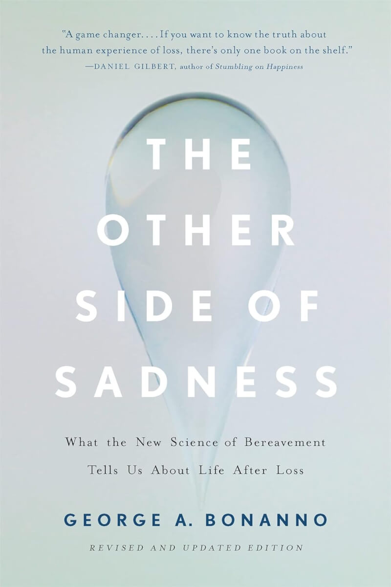 “The Other Side of Sadness” by George A. Bonanno, PhD (2009)