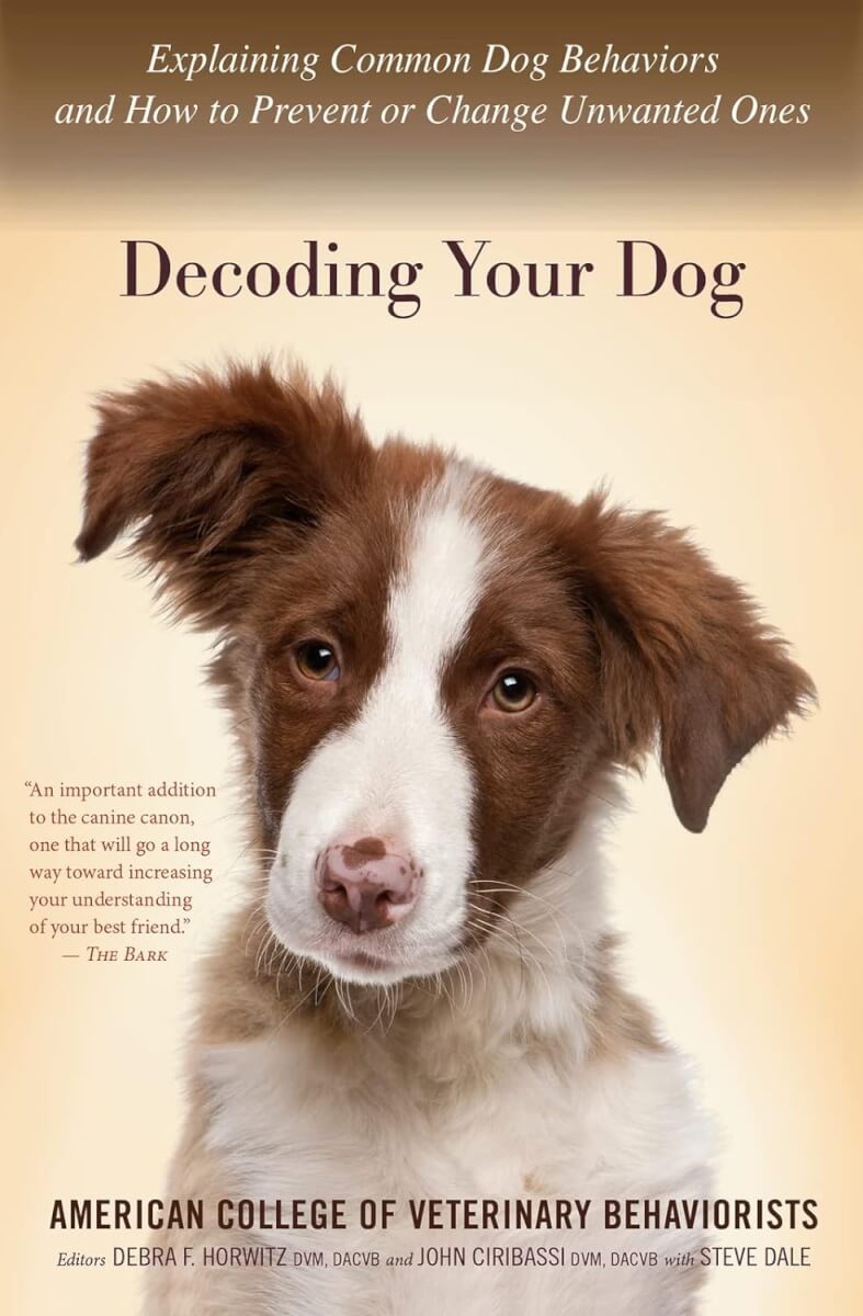 "Decoding Your Dog" by The American College of Veterinary Behaviorists (2014)